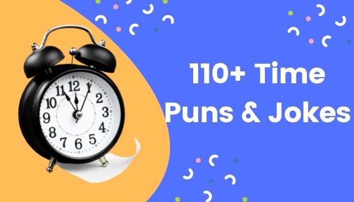 110+ Time Puns & Jokes