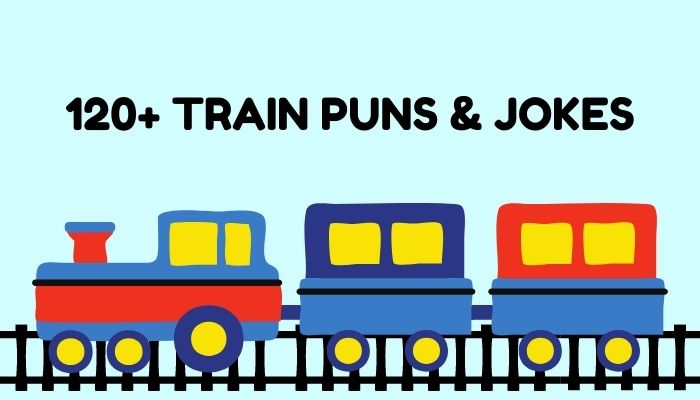120+ Train Puns & Jokes