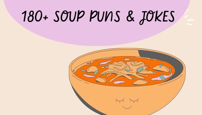 180+ Soup Puns & Jokes