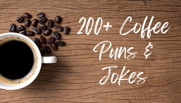 200+ Coffee Puns & Jokes