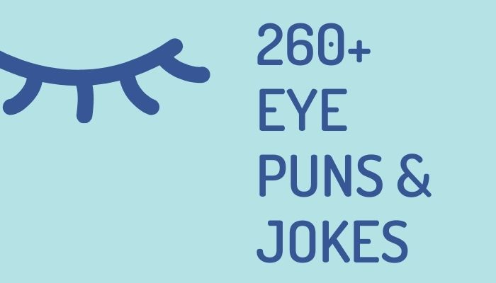260+ Eye Puns & Jokes