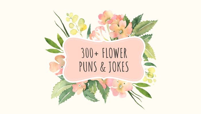 300+ Flower Puns & Jokes