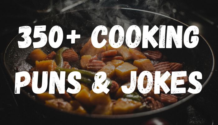 350+ Cooking Puns & Jokes